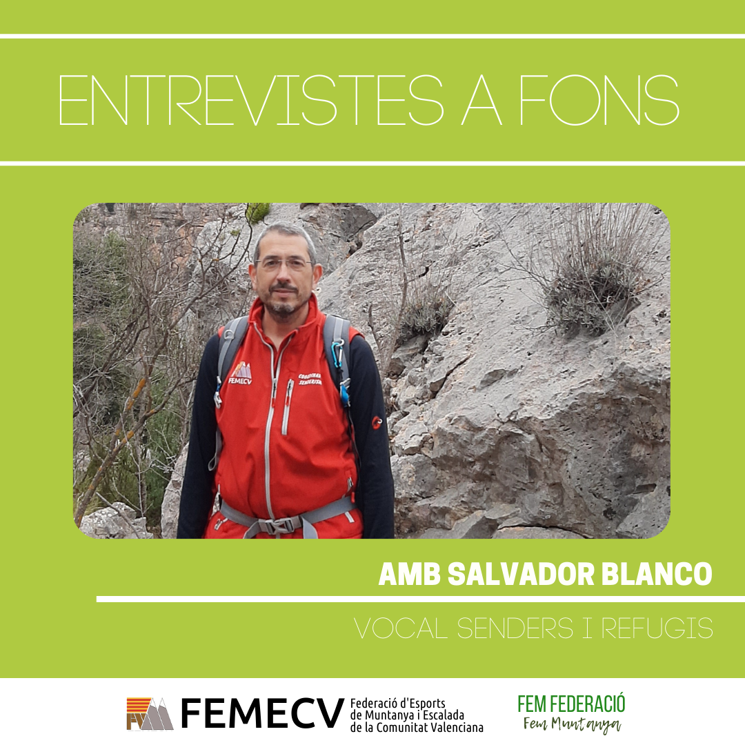 Entrevistas a Fondo: Salvador Blanco. Vocal de Senderos y Refugios