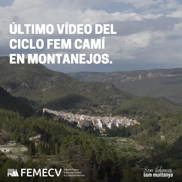 Montanejos, en la comarca del Alto Mijares, último vídeo del ciclo Fem Camí.